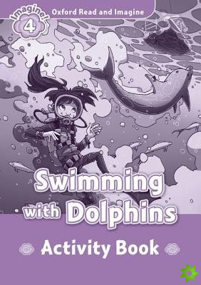 Oxford Read and Imagine: Level 4:: Swimming With Dolphins activity book