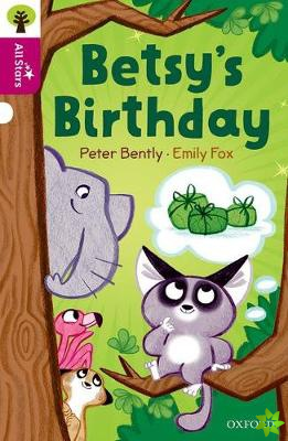Oxford Reading Tree All Stars: Oxford Level 10: Betsy's Birthday