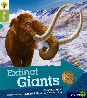 Oxford Reading Tree Explore with Biff, Chip and Kipper: Oxford Level 7: Extinct Giants
