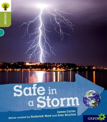 Oxford Reading Tree Explore with Biff, Chip and Kipper: Oxford Level 7: Safe in a Storm