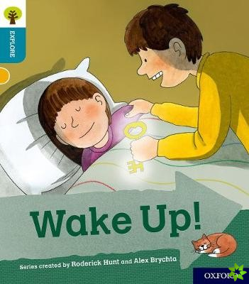Oxford Reading Tree Explore with Biff, Chip and Kipper: Oxford Level 9: Wake Up!