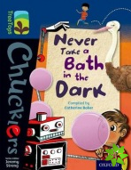 Oxford Reading Tree TreeTops Chucklers: Level 14: Never Take a Bath in the Dark