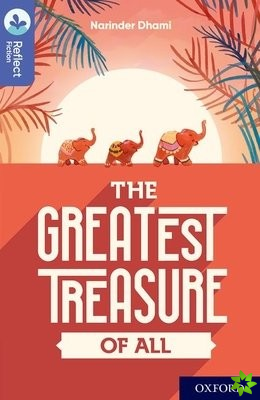 Oxford Reading Tree TreeTops Reflect: Oxford Level 17: The Greatest Treasure of All