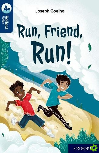 Oxford Reading Tree TreeTops Reflect: Oxford Reading Level 14: Run, Friend, Run!