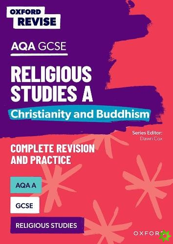 Oxford Revise: AQA GCSE Religious Studies A: Christianity and Buddhism