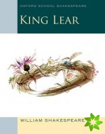 Oxford School Shakespeare: King Lear