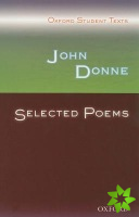Oxford Student Texts: John Donne: Selected Poems