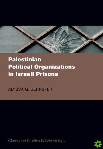 Palestinian Political Organizations in Israeli Prisons