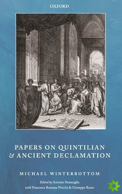 Papers on Quintilian and Ancient Declamation
