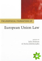 Philosophical Foundations of European Union Law