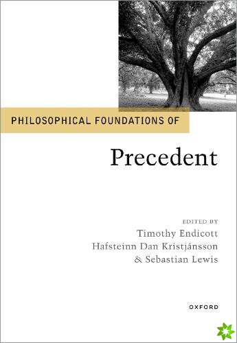 Philosophical Foundations of Precedent