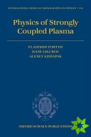 Physics of Strongly Coupled Plasma