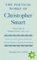 Poetical Works of Christopher Smart: Volume II. Religious Poetry, 1763-1771