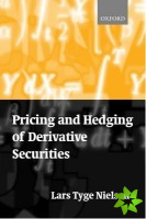 Pricing and Hedging of Derivative Securities