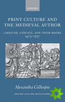 Print Culture and the Medieval Author