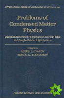Problems of Condensed Matter Physics