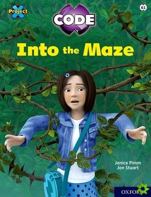 Project X CODE: Lime Book Band, Oxford Level 11: Maze Craze: Into the Maze