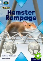 Project X Origins: White Book Band, Oxford Level 10: Journeys: Hamster Rampage