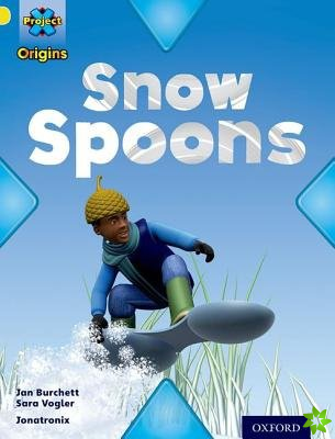 Project X Origins: Yellow Book Band, Oxford Level 3: Weather: Snow Spoons