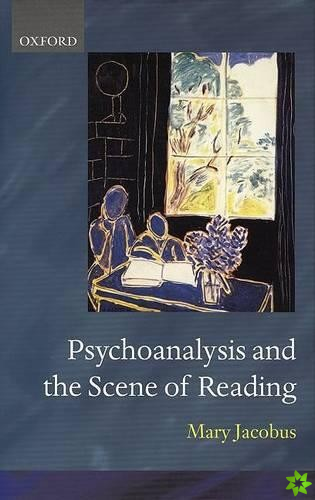 Psychoanalysis and the Scene of Reading