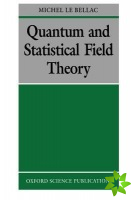 Quantum and Statistical Field Theory