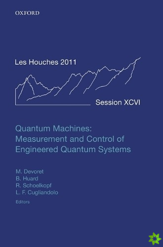 Quantum Machines: Measurement and Control of Engineered Quantum Systems