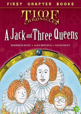 Read with Biff, Chip and Kipper Time Chronicles: First Chapter Books: A Jack and Three Queens