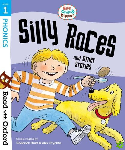 Read with Oxford: Stage 1: Biff, Chip and Kipper: Silly Races and Other Stories