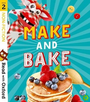 Read with Oxford: Stage 2: Non-fiction: Make and Bake!
