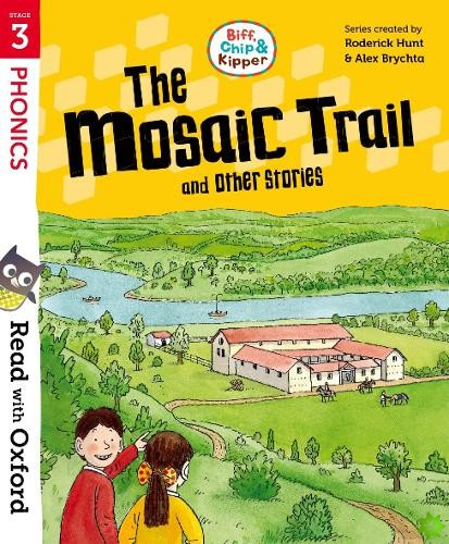 Read with Oxford: Stage 3: Biff, Chip and Kipper: The Mosaic Trail and Other Stories