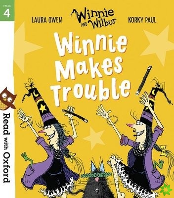 Read with Oxford: Stage 4: Winnie and Wilbur: Winnie Makes Trouble