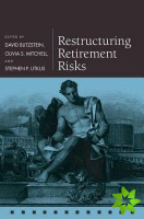 Restructuring Retirement Risks