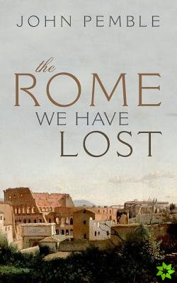 Rome We Have Lost