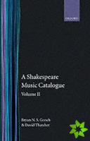 Shakespeare Music Catalogue: Volume II