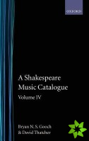 Shakespeare Music Catalogue: Volume IV