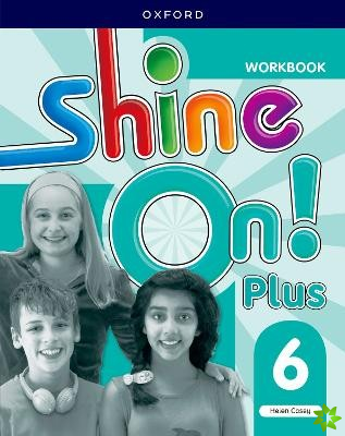 Shine On Plus 6 Workbook