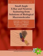 Small Angle X-Ray and Neutron Scattering from Solutions of Biological Macromolecules