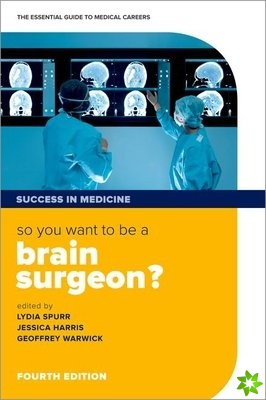 So you want to be a brain surgeon?
