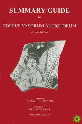Summary Guide to Corpus Vasorum Antiquorum, second edition