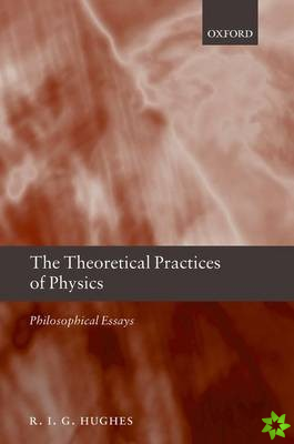 Theoretical Practices of Physics
