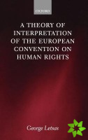 Theory of Interpretation of the European Convention on Human Rights
