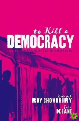To Kill A Democracy