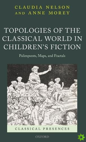 Topologies of the Classical World in Children's Fiction