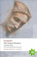 Trojan Women and Other Plays
