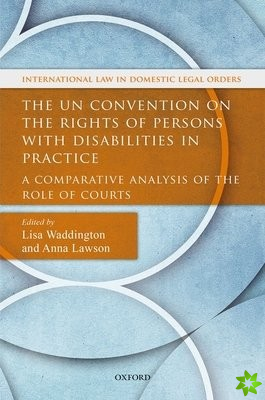 UN Convention on the Rights of Persons with Disabilities in Practice