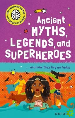 Very Short Introduction for Curious Young Minds: Ancient Myths, Legends and Superheroes