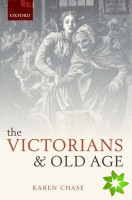 Victorians and Old Age