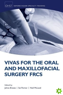 Vivas for the Oral and Maxillofacial Surgery FRCS