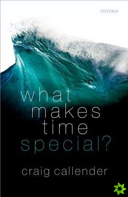 What Makes Time Special?
