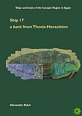 Ship 17: a baris from Thonis-Heracleion